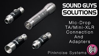 Mic Drop TA/Mini XLR and Adapters