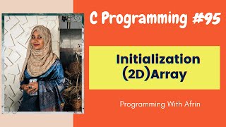 C Programming bangla tutorials | Initialization of (2D) Array