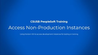 CSUSB - Accessing Non-Production Environments with Horizon VDI