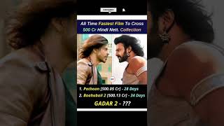 All time Fastest Film To Cross 500 Cr Hindi Nett || #shorts #bahubali2 #pathaan #srk