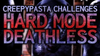 All Creepypasta Challenges on Hard Mode Deathless - Oblitus Casa 2.0