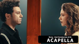 Buray - Seni Sevmiyorum Artık Acapella ( Müziksiz Vokal ) + Şarkı Sözleri