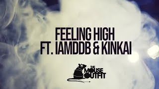 The Mouse Outfit feat. IAMDDB & KinKai - Feeling High