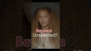 Untalented, Beyonce