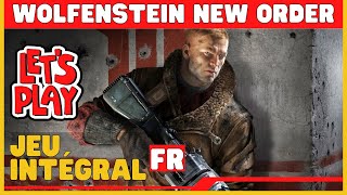 🕹️ Wolfenstein The New Order FR - Let's Play Jeu Complet - Sans commentaires