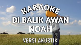 NOAH - DI BALIK AWAN COVER GITAR + LIRIK KARAOKE