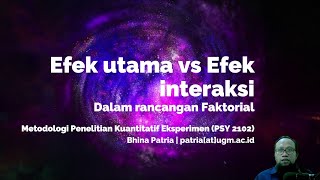 2 Efek utama vs efek interaksi