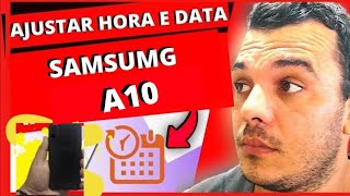 COMO AJUSTAR DATA E HORA DO SAMSUNG  A10