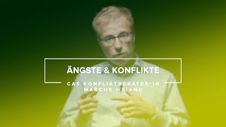 Ängste & Konflikte - CAS Weiterbildung "Konfliktberater*in"