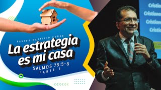 La estrategia es mi casa - Parte 2 - Pr. Mauricio Conde | CFC Sincelejo | Prédicas Cristianas