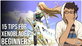 15 Tips for Xenoblade 2 Beginners ► Nara