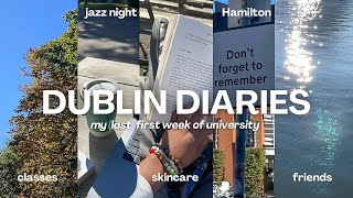 dublin diaries | my (last) first week as a UCD student