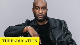 The History of Virgil Abloh | Threaducation