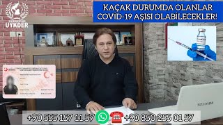 Kaçak durumda olanlar artık aşı olabilecekler! @mobdekom www.mobdekom.org