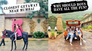 Closest getaway with my girls near Mumbai- Della Adventure Resorts