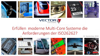 Erfüllen moderne Multi-Core Systeme ISO 26262 Anforderungen? | SYSGO & Vector