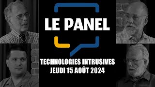 Le Panel - Technologies intrusives - 15 août 2024