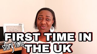 MY FIRST TIME IN THE UK WHAT TO EXPECT // HOW MY FIRST MONTHS IN THE UK WENT #ukstorytime