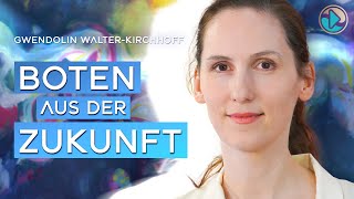 Boten aus der Zukunft - Gwendolin Walter-Kirchhoff