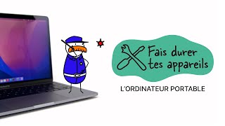 Fais durer tes appareils | Épisode 2 : l’ordinateur portable