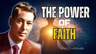 Neville Goddard - The Power of Faith (Must Watch)