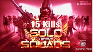 Solo vs squad gameplay 15 kills chicken dinner/ pubg mobile.