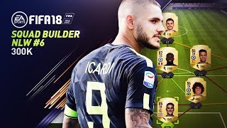 FUT 18 Squad Builder & Review #6 - High Rated 300K Squad NLW