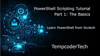 PowerShell Scripting Tutorial for Beginners Part 1 The Basics