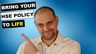 Your HSE policy is dead! How do you bring it to life?