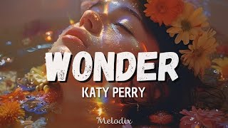 Katy Perry - Wonder (Letra / Lyric) “'Will we still look up in wonder?”