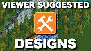 Rollercoaster Tycoon 2 | Viewer Suggested Designs [Episode 1]