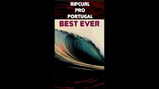 Best Ever Ripcurl Pro Portugal #surfing #perfectwaves #peniche  #tuberide #perfectwaves #kellyslater