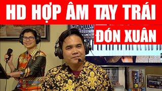 Hướng dẫn hợp âm tay trái - Đón xuân