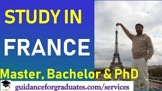 Study in France -Complete Guide, Masters, Bachelors and PhD, without IELTS, Low Tuition Fee