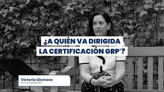 ¿ A quién va dirigida la Certificación Global Remuneration Professional (GRP®)?