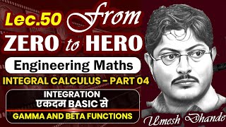 L50 Engg. Maths | Integral Calculus - Part 04 | Gamma And Beta Functions | UD Sir #gateacademy