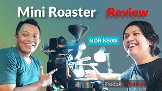 REVIEW Mini Roaster NOR N500i | Made in Indonesia