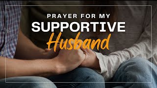 Prayer for my Supportive Husband | 30 Seconds Prayer Video