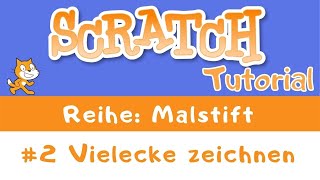 Scratch Tutorial: Teil 2 - Vielecke zeichnen (Malstift)