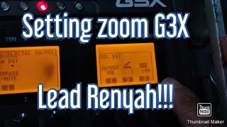 Setting Efek Zoom G3X Lead Renyah!!Bisa juga buat Dangdut,rock,,cobain deh