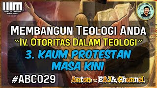 29. Kaum Protestan Masa Kini - Membangun Teologi Anda - Otoritas dalam Teologi #ABC029