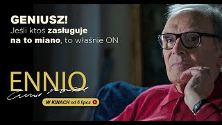 ENNIO  • poznaj historię genialnego kompozytora • w kinach od 6 lipca