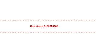 How Solve 0x80080006