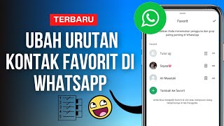 Cara Mengubah Urutan Kontak Favorit di Whatsapp