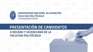 Presentación de candidatos a Decanos y Vicedecanos de la FP-UNA