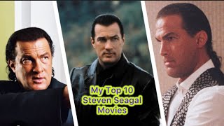 My Top 10 Favourite Steven Seagal Movies