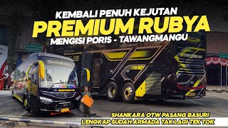 STJ KEMBALI PENUH KEJUTAN‼️PREMIUM RUBYA STAR PORIS - TAWANGMANGU || SHANKARA OTW PASANG BASURI