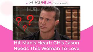 Hit Man's Heart: General Hospital's Jason Needs This Woman To Love