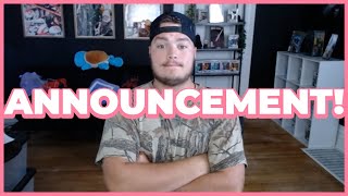 I HAVE AN ANNOUNCEMENT!