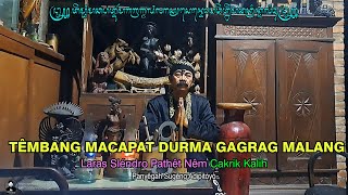 Têmbang Macapat DURMA GAGRAG MALANG Laras Sléndro Pathêt Nêm Cakrik Kalih